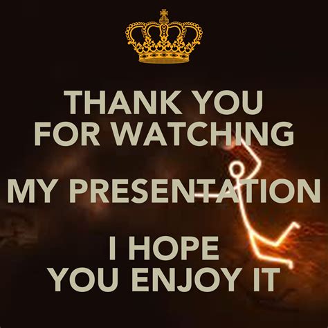 Thank You For Watching My Presentation I Hope You Enjoy It Poster