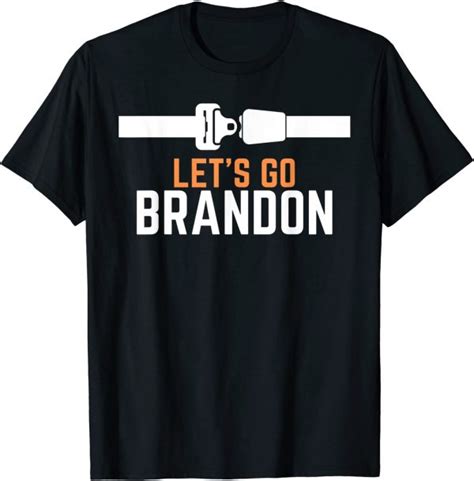 Lets Go Brandon Meme Conservative Buckle Up Classic Shirt Popular Tee