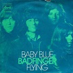 Badfinger - Baby Blue / Flying (1972, Vinyl) | Discogs