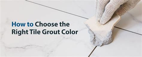 How To Choose The Right Tile Grout Color 50 Floor