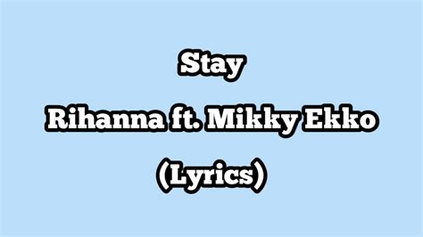 Stay Rihanna Ft Mikky Ekkolyrics Youtube