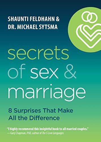 Read [epub] Secrets Of Sex And Marriage 8 Surprises That Make All The Difference By Shaunti