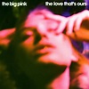 The Big Pink announce comeback album 'The Love That's Ours'