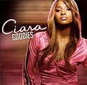 Goodies - Ciara | Songs, Reviews, Credits | AllMusic