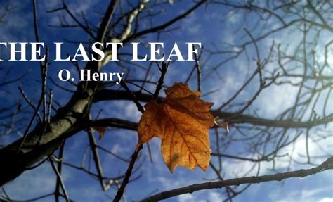 The Last Leaf By O Henry Skyteach