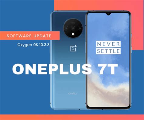 oneplus 7t 7t pro gets oxygen os 10 3 3 update with battery optimizations dolby atmos