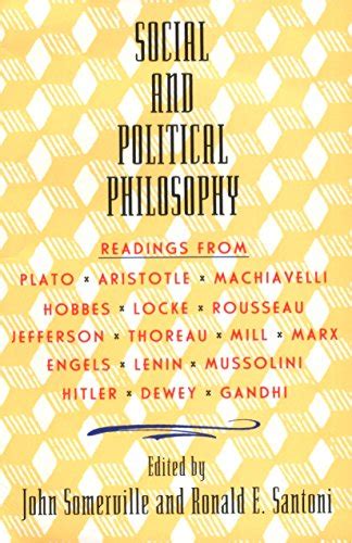 Social And Political Philosophy Readings From Plato To Gandhi
