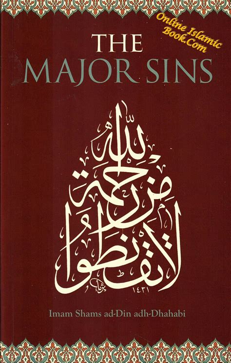 The Major Sins By Imam Shams Din Adh Dhahabi 9781870582650