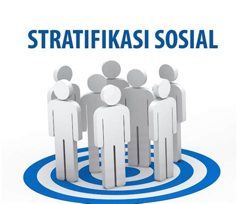 Ilmu Sosiologi Stratifikasi Stratifikasi Sosial Sosiologi Teori
