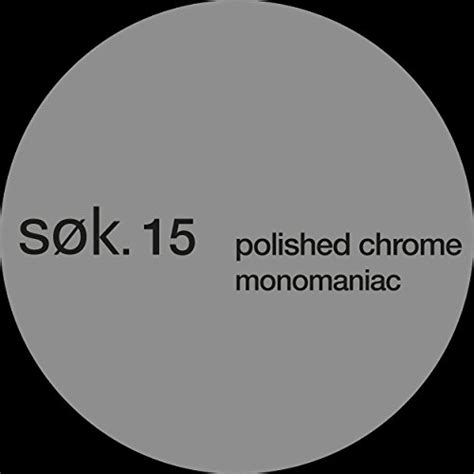 Monomaniac By Polished Chrome On Amazon Music