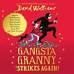 Gangsta Granny Strikes Again! (Audio Download): David Walliams, Harry ...