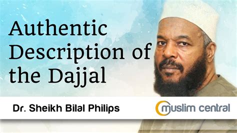 Authentic Description Of Dajjal Bilal Philips Youtube