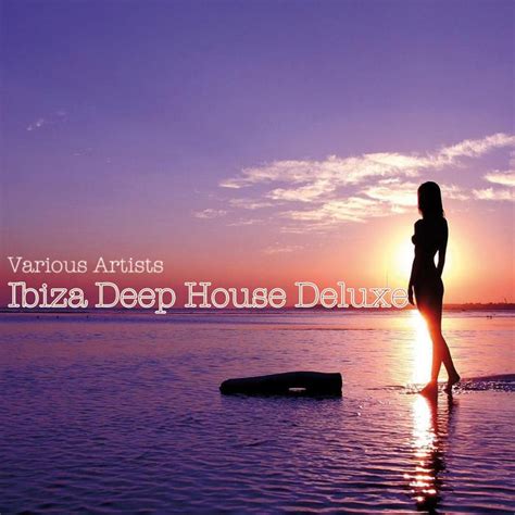 Ibiza Deep House Deluxe Mp3 Buy Full Tracklist