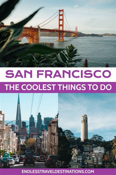 15 Very Best Things To Do In San Francisco Endless Travel Destinations