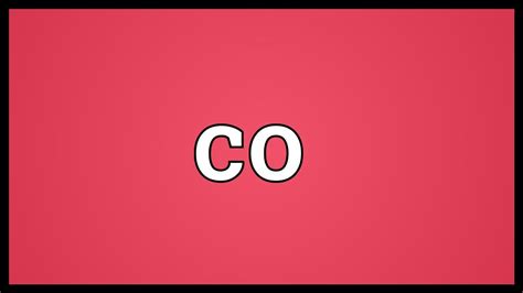 Co Meaning Youtube