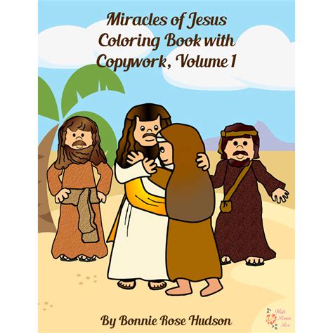 Miracles Of Jesus Coloring Book With Copywork Vol 1