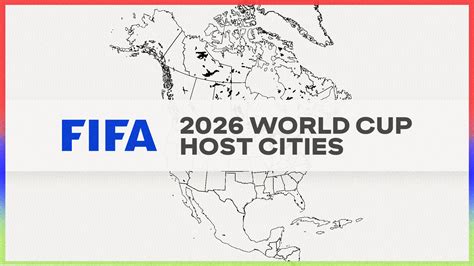 Fifa Names 16 Host Cities For The 2026 World Cup