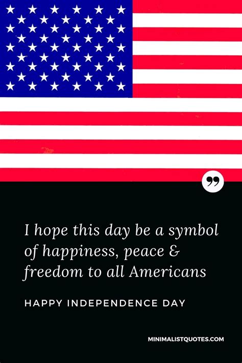 I Hope This Day Be A Symbol Of Happiness Peace And Freedom To All