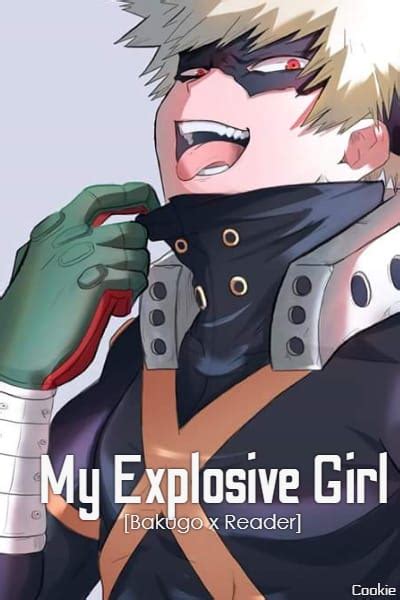 My Explosive Girl Bakugo X Reader