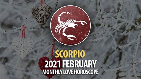 Scorpio 2021 February Monthly Love Horoscope Horoscopeoftoday