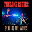 Bear in the Woods by The Long Ryders (Single, Country Rock): Reviews ...