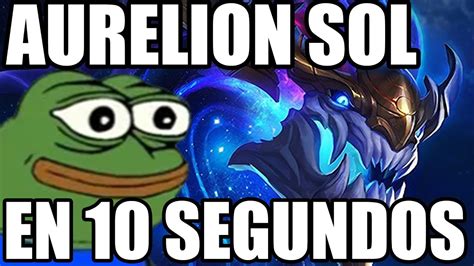 Aurelion Sol En Segundos Youtube