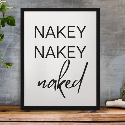 Nakey Nakey Naked Bathroom Print Wall Art Funny Print Etsy