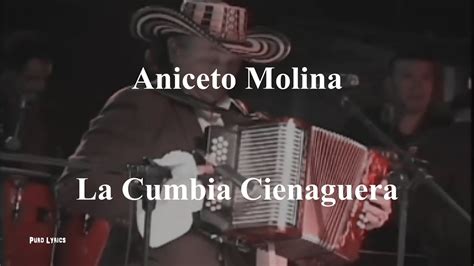 Aniceto Molina Cumbia Cienaguera Con Letra Youtube