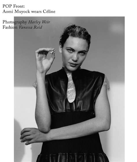 Aomi Muyock Is Lensed By Harley Weir For Pop Magazine Ss 2016 — Anne Of Carversville