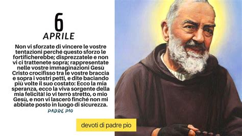 Le Frasi Di Padre Pio 6 Aprile Devoti Di Padre Pio