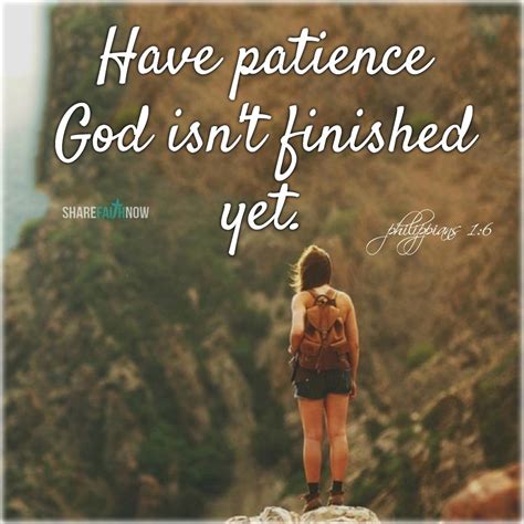 Bible Verseshave Patience God Isnt Finished Yet Faith Bible Faith