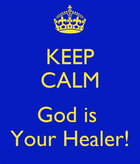 Keep Calm God Is Your Healer Poster Meg Keep Calm O Matic