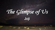 Glimpse of Us - Joji (lyric video) - YouTube