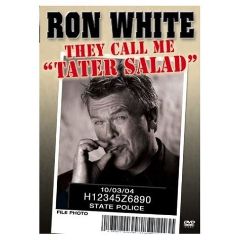 Ron White They Call Me Tater Salad Ron White Funny Comedians Ron