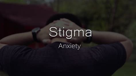 Stigma Anxiety Documentary Youtube