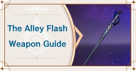 The Alley Flash Stats Skill And How To Get Genshin Impact｜game8