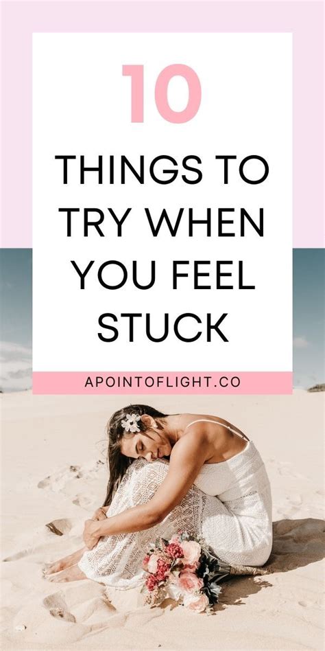 What To Do When You Are Feeling Stuck In Life Artofit