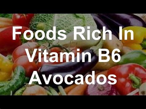 A vegetarian diet during pregnancy. Foods Rich In Vitamin B6 - Avocados - YouTube