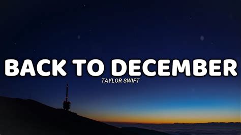 Back To December Lyrics Taylor Swift Youtube