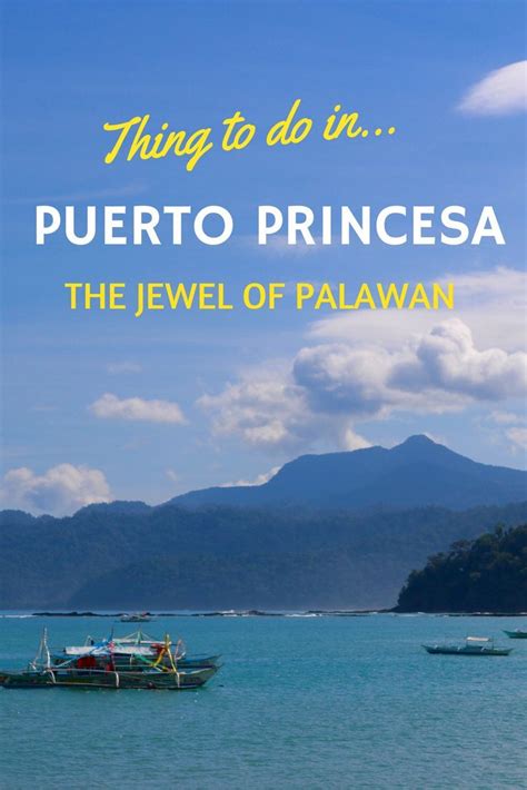 Unique Things To Do In Puerto Princesa The Jewel Of Palawan Puerto