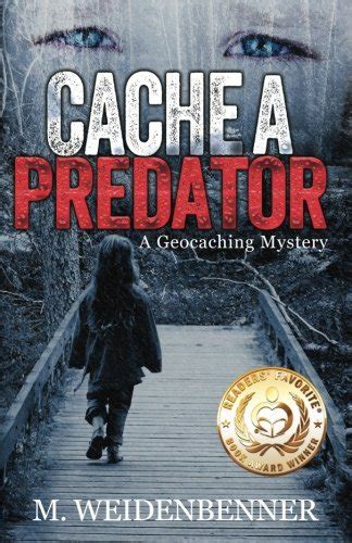 While the book doesn't shy from detailing the extent of keyes' crimes, it never reads lurid. Book review of Cache a Predator - Readers' Favorite: Book ...