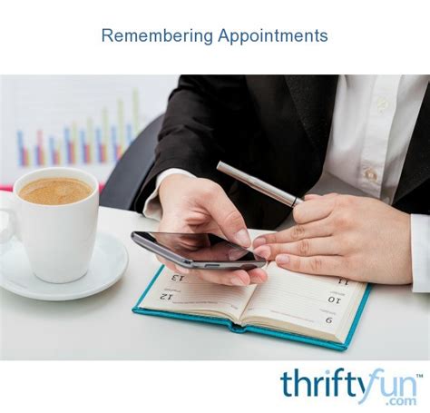 Remembering Appointments Thriftyfun