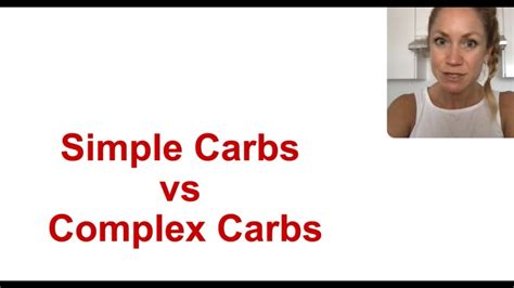 When To Use Simple Vs Complex Carbs And Why Youtube