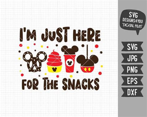 I M Just Here For The Snacks SVG Disney Inspired SVG Etsy