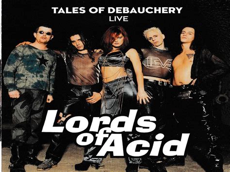 Tales Of Debauchery Live Lords Of Acid