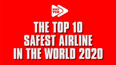 Top 10 Safest Airline In The World 2020 Youtube