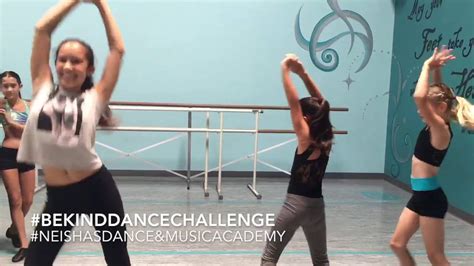 Be Kind Dance Challenge By Neishas Dance And Music Academy Youtube