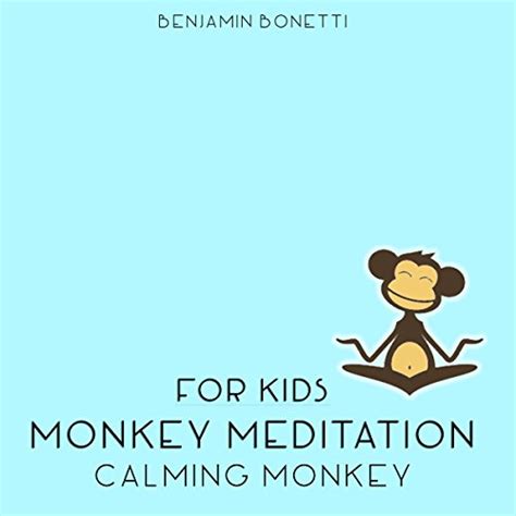 Calming Monkey Meditation Meditation For Kids Audio Download