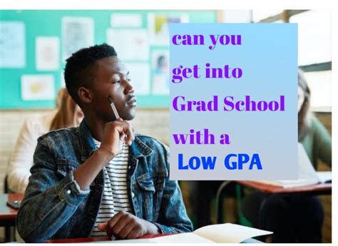 Can You Get Into Grad School With A Low Gpa Schools With Scholarships