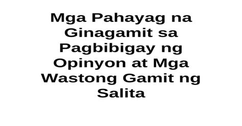 Filipino 9 Mga Pahayag Na Ginagamit Sa Pagbibigay Ng Opinyon At Mga